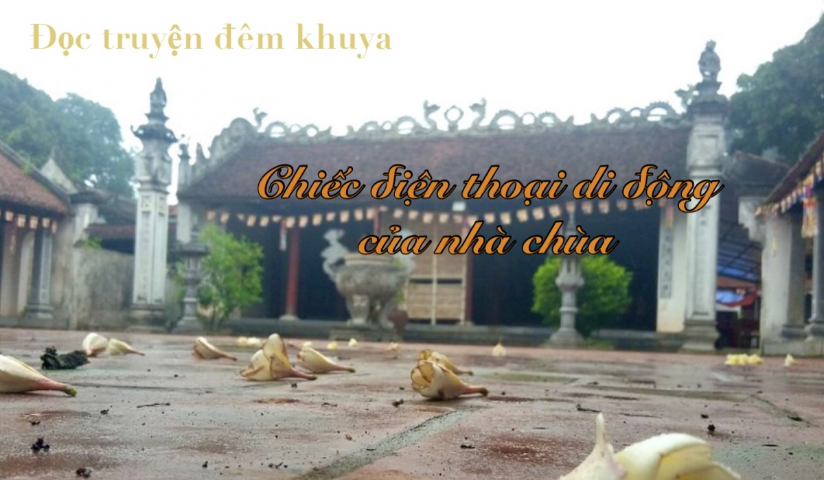 Truyện ngắn "Chiếc điện thoại di động của nhà chùa" - Day dứt một chữ "Thương"